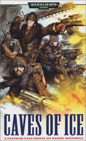Caves of Ice (Warhammer 40,000: Ciaphas Cain #2) by Sandy Mitchell