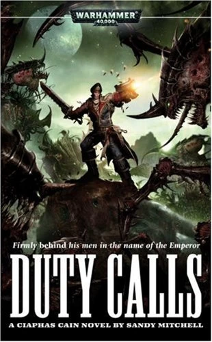 Duty Calls (Warhammer 40,000: Ciaphas Cain #5) by Sandy Mitchell