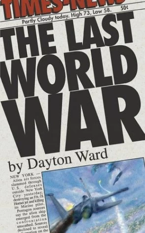 The Last World War (The Last World War #1) by Dayton Ward