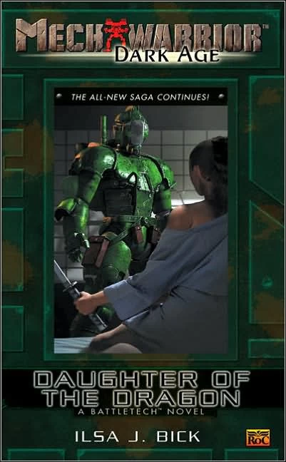 Daughter of the Dragon (Mechwarrior: Dark Age #16) by Ilsa J. Bick
