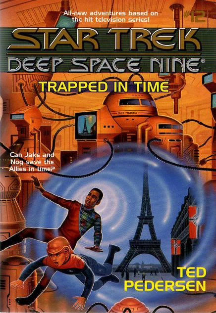 Trapped in Time (Star Trek: Deep Space Nine Young Adult Series #12) by Ted Pedersen