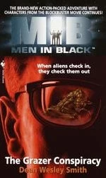 Men in Black: The Grazer Conspiracy (Men in Black) by Dean Wesley Smith