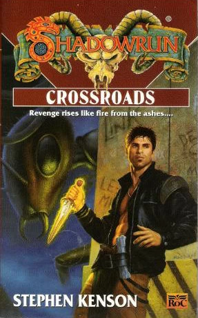 Crossroads (Shadowrun (Series 1) #36) by Stephen Kenson