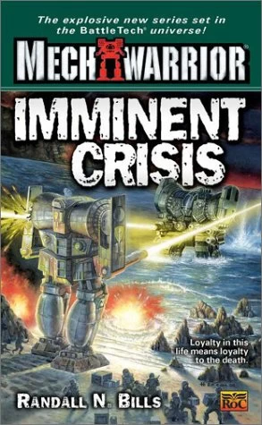 Imminent Crisis (Mechwarrior #6) by Randall N. Bills