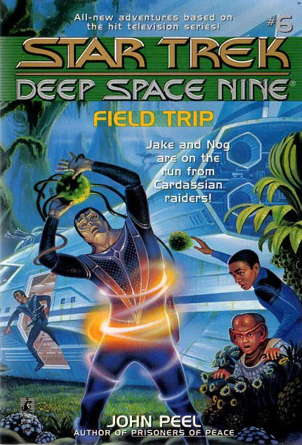 Field Trip (Star Trek: Deep Space Nine Young Adult Series #6) by John Peel