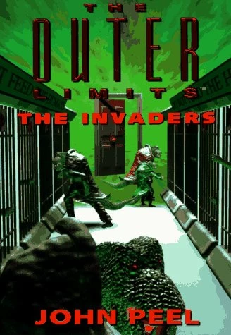 The Invaders (The Outer Limits #5) by John Peel