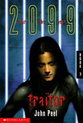 Traitor (Fear the Year 2099 #3) by John Peel
