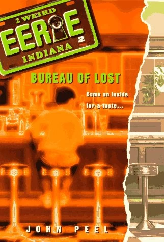 Bureau of Lost (Eerie, Indiana #2) by John Peel