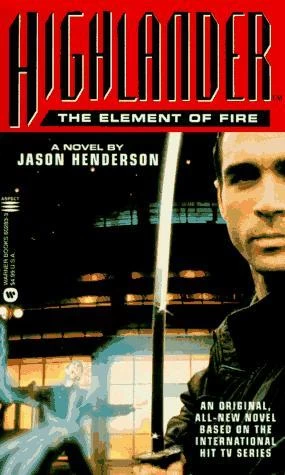 The Element of Fire (Highlander (Henderson) #1) by Jason Henderson