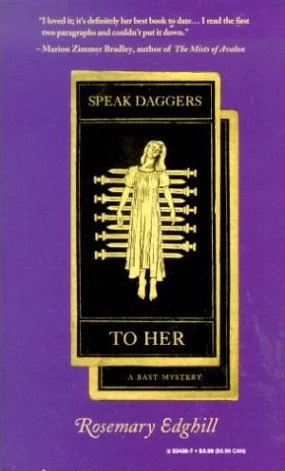 Speak Daggers to Her (Bast Mysteries #1) by Rosemary Edghill
