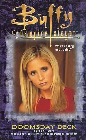 Doomsday Deck (Buffy the Vampire Slayer (young adult novels)) by Diana G. Gallagher