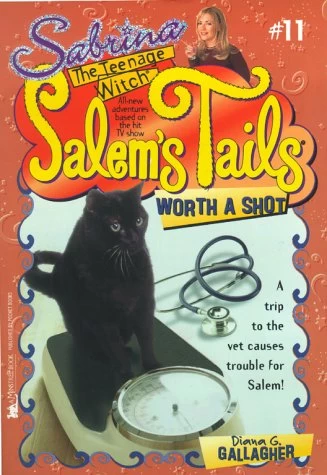 Worth a Shot (Sabrina the Teenage Witch: Salem's Tails #11) by Diana G. Gallagher