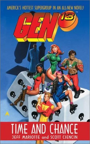 Time and Chance (Gen13) by Scott Ciencin, Jeff Mariotte