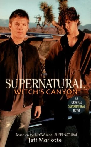 Witch's Canyon (Supernatural) by Jeff Mariotte