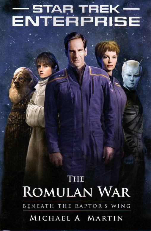 Beneath the Raptor's Wing (Star Trek: Enterprise: The Romulan War #1) by Michael A. Martin