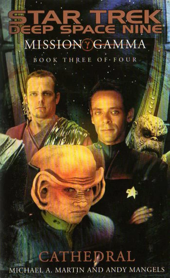 Cathedral (Star Trek: Deep Space Nine: Mission Gamma #3) by Andy Mangels, Michael A. Martin