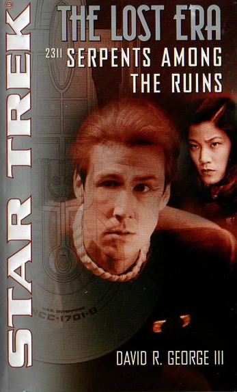 Serpents Among the Ruins (Star Trek: The Lost Era) by David R. George III