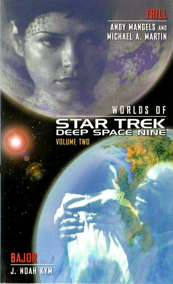 Trill and Bajor (Worlds of Star Trek: Deep Space Nine #2) by Andy Mangels, Michael A. Martin, J. Noah Kym
