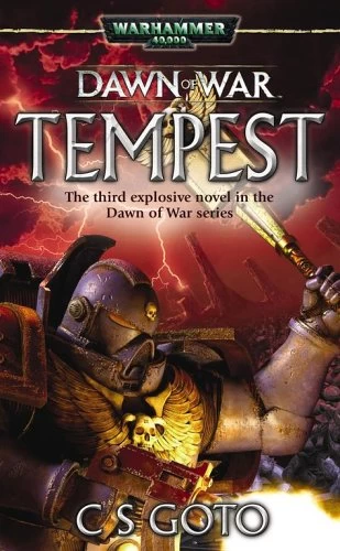 Tempest (Warhammer 40,000: Dawn of War #3) by C. S. Goto