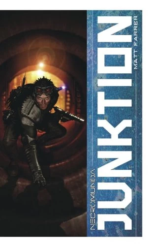 Junktion (Warhammer 40,000: Necromunda #3) by Matthew Farrer