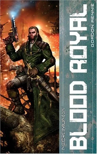 Blood Royal (Warhammer 40,000: Necromunda: Kal Jerico #1) by Gordon Rennie, Will McDermott