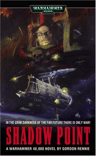Shadow Point (Warhammer 40,000: The Gothic War #2) by Gordon Rennie