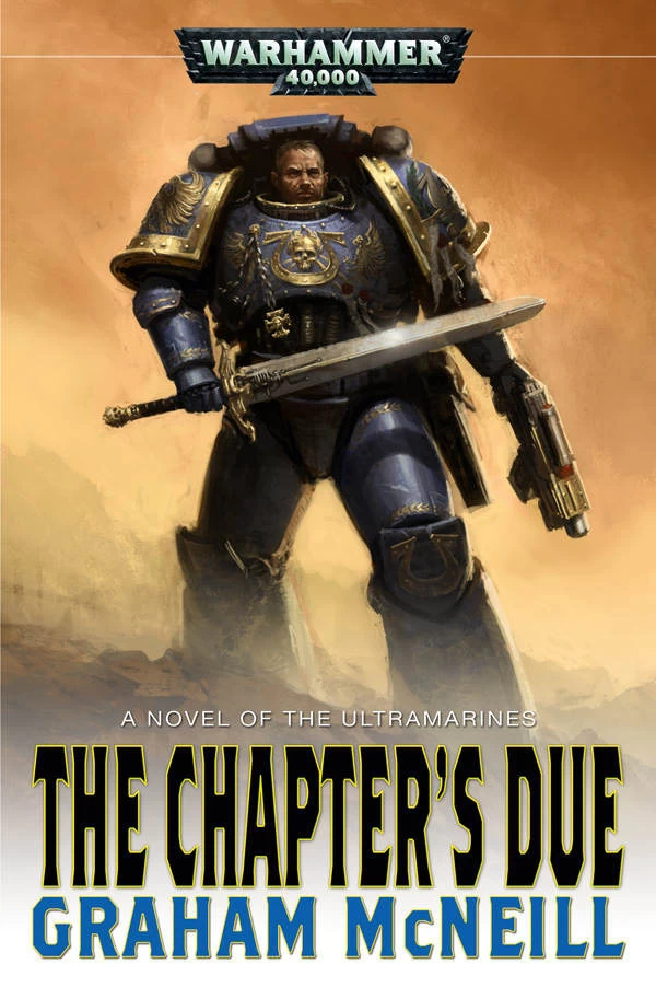 The Chapter's Due (Warhammer 40,000: Ultramarines #6) by Graham McNeill