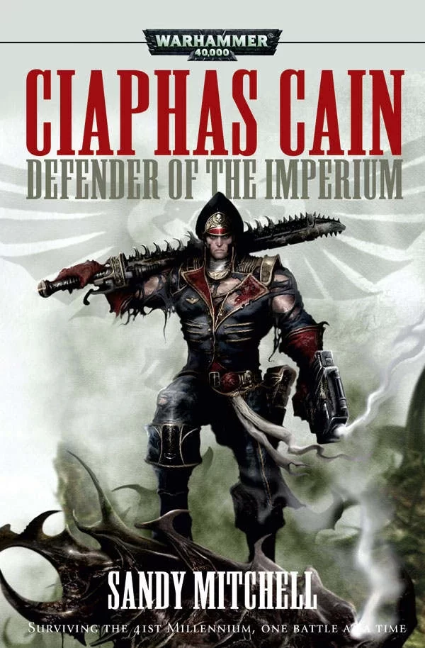 Ciaphas Cain: Defender of the Imperium (Warhammer 40,000: Ciaphas Cain) by Sandy Mitchell