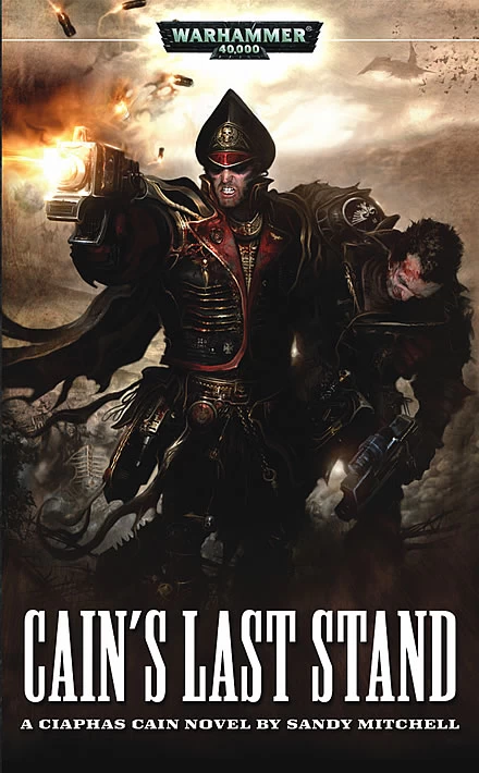 Cain's Last Stand (Warhammer 40,000: Ciaphas Cain #6) by Sandy Mitchell