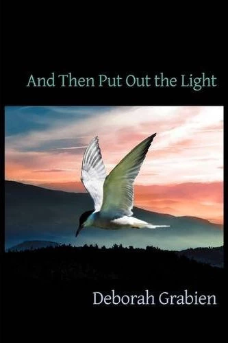 And Then Put Out the Light by Deborah Grabien