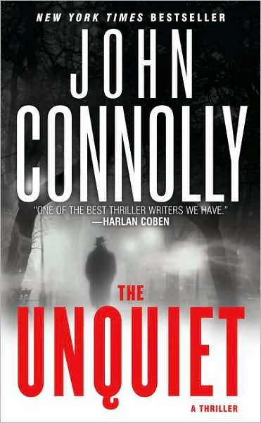 The Unquiet (Charlie Parker #6) by John Connolly