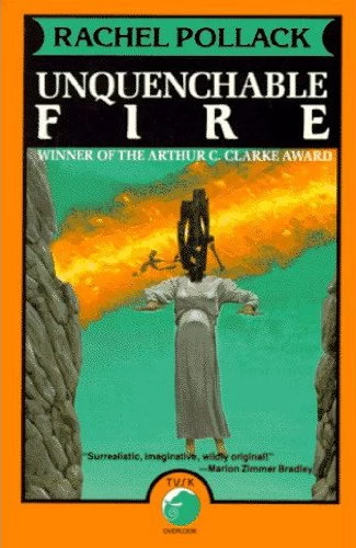 Unquenchable Fire by Rachel Pollack