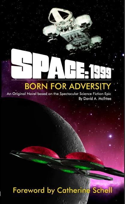 Born for Adversity (Space: 1999) by David A. McIntee