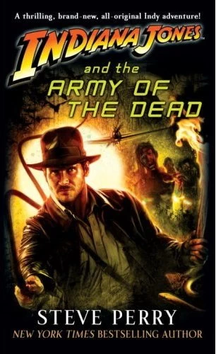 Indiana Jones and the Army of the Dead (Indiana Jones) by Steve Perry