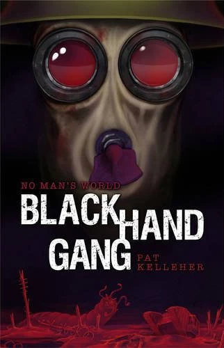 Black Hand Gang (No Man's World #1) by Pat Kelleher