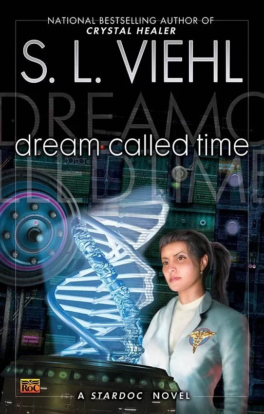 Dream Called Time (Stardoc #10) by S. L. Viehl