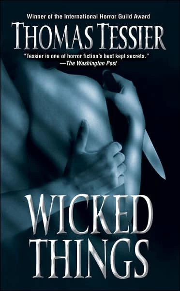 Wicked Things by Thomas Tessier