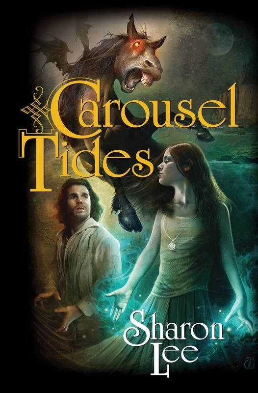 Carousel Tides (Carousel Tides #1) by Sharon Lee