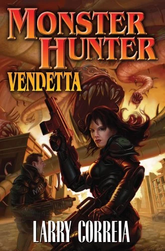 Monster Hunter Vendetta (Monster Hunter #2) by Larry Correia