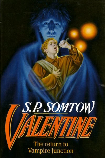 Valentine (Vampire Junction #2) by S. P. Somtow
