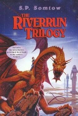 The Riverrun Trilogy (Riverrun) by S. P. Somtow