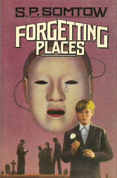 Forgetting Places by S. P. Somtow