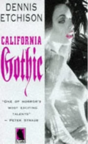 California Gothic by Dennis Etchison