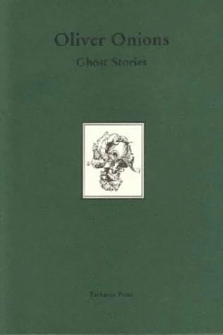 Ghost Stories by Oliver Onions