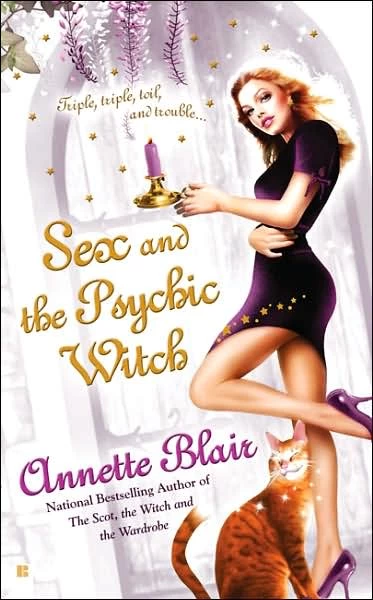 Sex and the Psychic Witch (Triplet Witch Trilogy #1) by Annette Blair