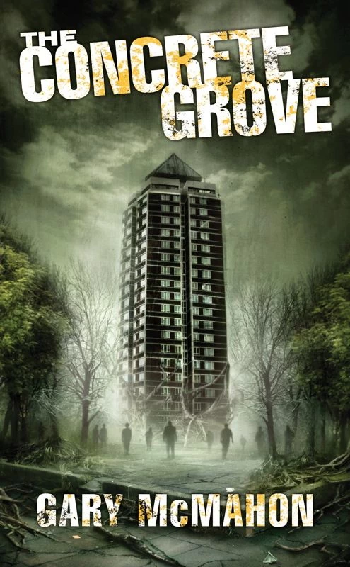 The Concrete Grove (The Concrete Grove trilogy #1) by Gary McMahon