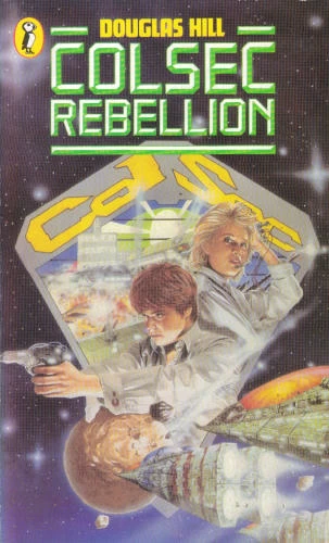 Colsec Rebellion (Colsec #3) by Douglas Hill