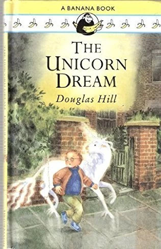 The Unicorn Dream by Douglas Hill