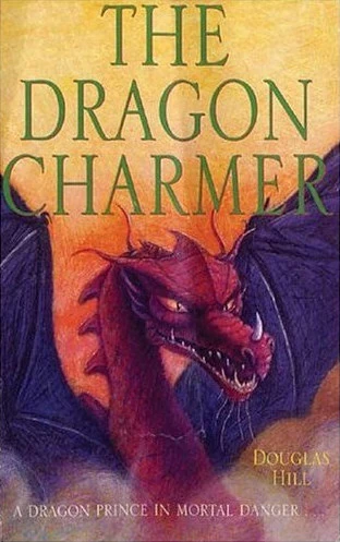 The Dragon Charmer by Douglas Hill
