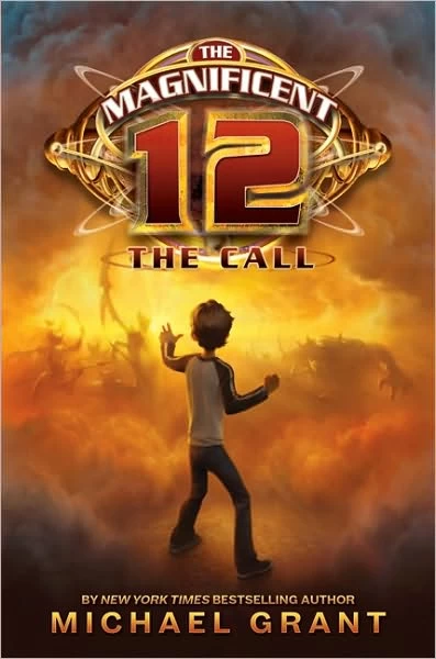 The Call (The Magnificent 12 #1) by Michael Grant